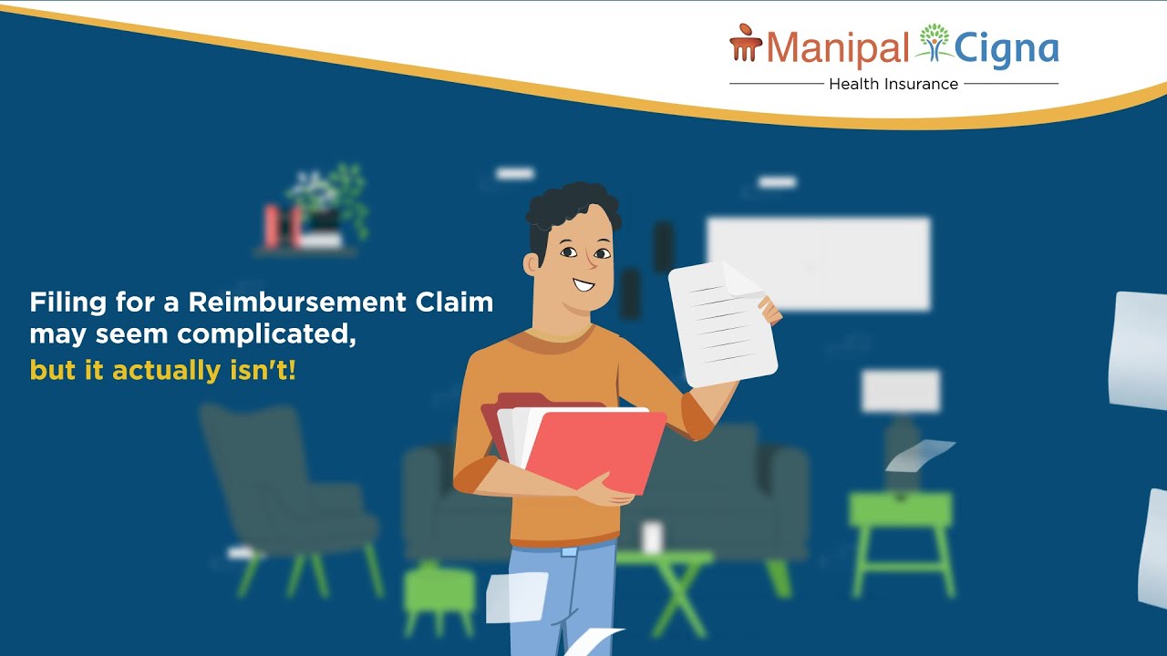 How to File a Reimbursement Claim Easily | ManipalCigna Health Insurance