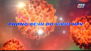 Phòng bệnh do Virus HPV