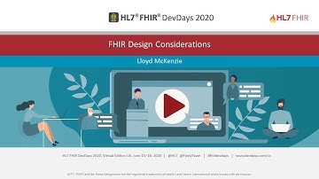 Lloyd McKenzie - FHIR Design Considerations | DevDays Virtual 2020 June