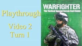 WARFIGHTER MODERN PLAYTHROUGH - TURN 1