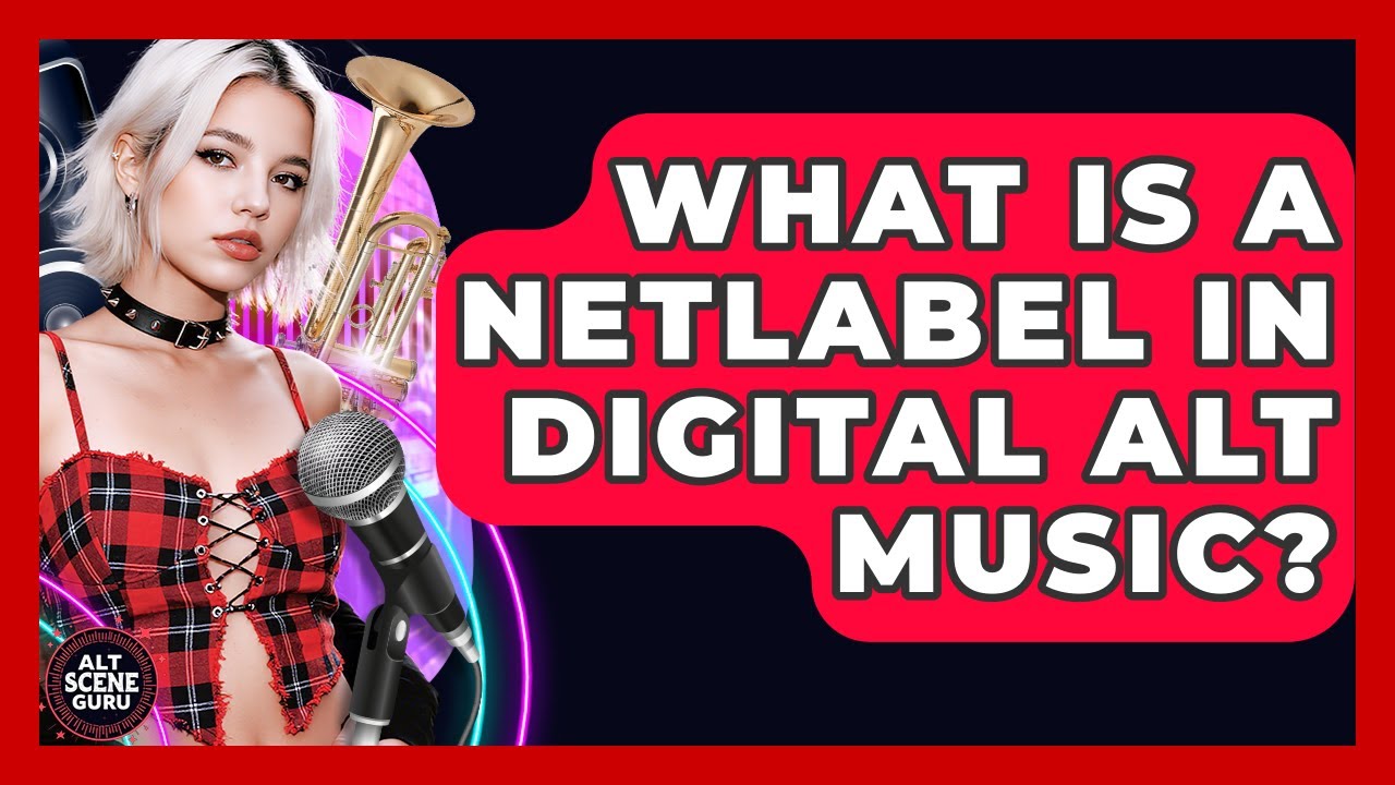 What Is A Netlabel In Digital Alt Music? - Alt Scene Guru