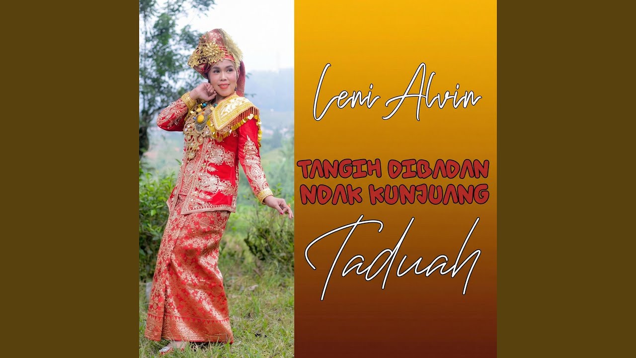 TANGIH DIBADAN NDAK KUNJUANG TADUAH