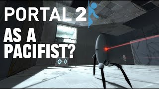 How I Beat Portal 2 As A PACIFIST