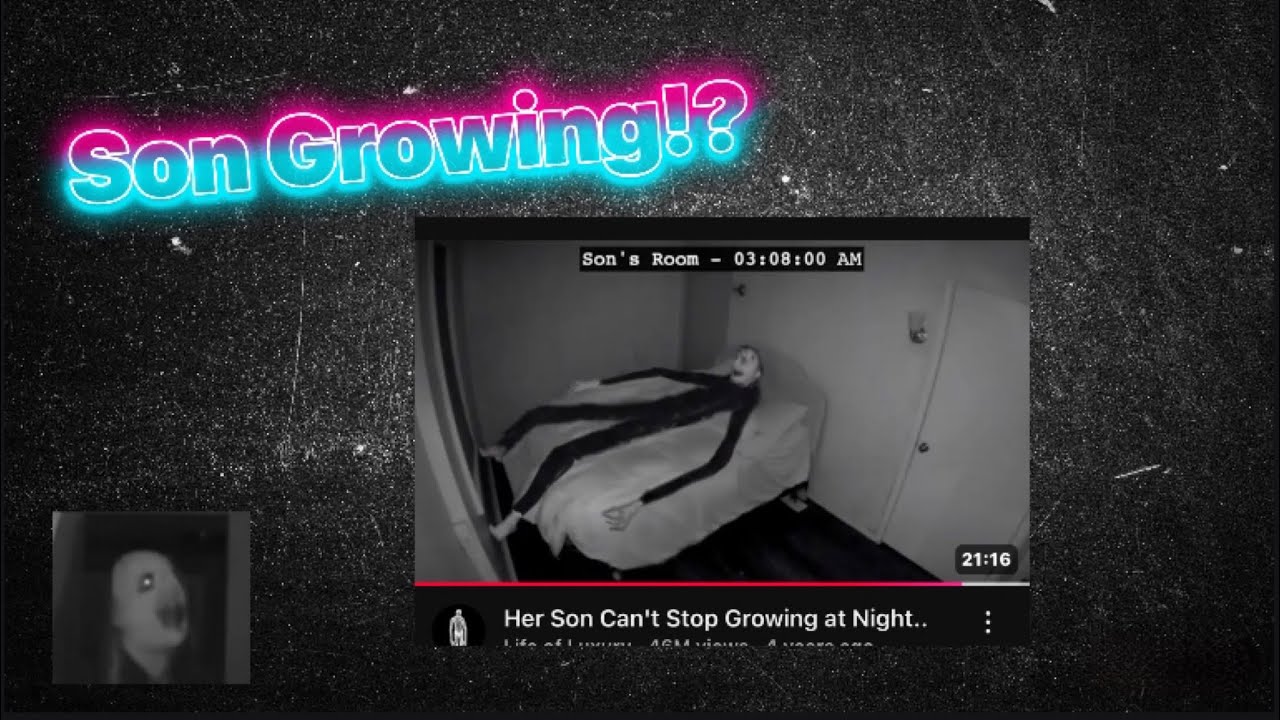 SON GROWING Her Son Can t Stop Growing At Night Analysis YouTube son-growing-her-son-can-t-stop-growing-at-night-analysis-youtube