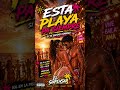 🔥 ESTA PLAYA PA’ SIEMPRE 🔥