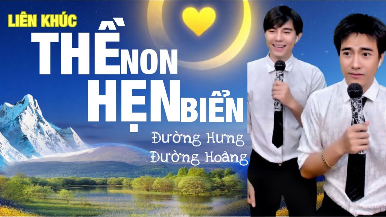 LIÊN KHÚC THỀ NON HẸN BIỂN || ĐƯỜNG HƯNG x ĐƯỜNG HOÀNG - COVER