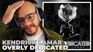 Kendrick Lamar: Overly Dedicated | Full Album Reaction & Review (First Time Listening)