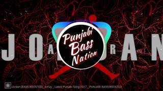 A-Kay Jordan {Bass Boosted} 2017