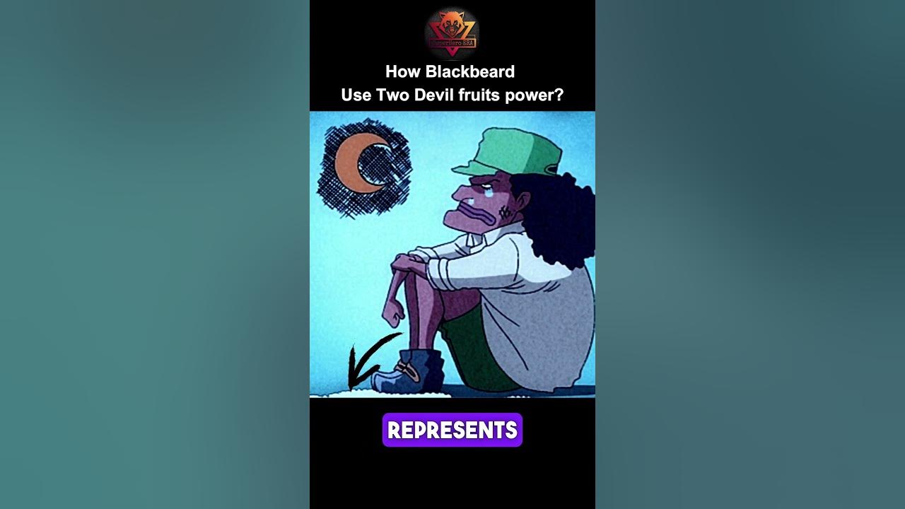 How Blackbeard uses two Devil fruit Powers. 😱🛐 - YouTube