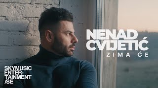 Vignette de la vidéo "NENAD CVIJETIĆ /ZIMA ĆE  (OFFICIAL VIDEO)"