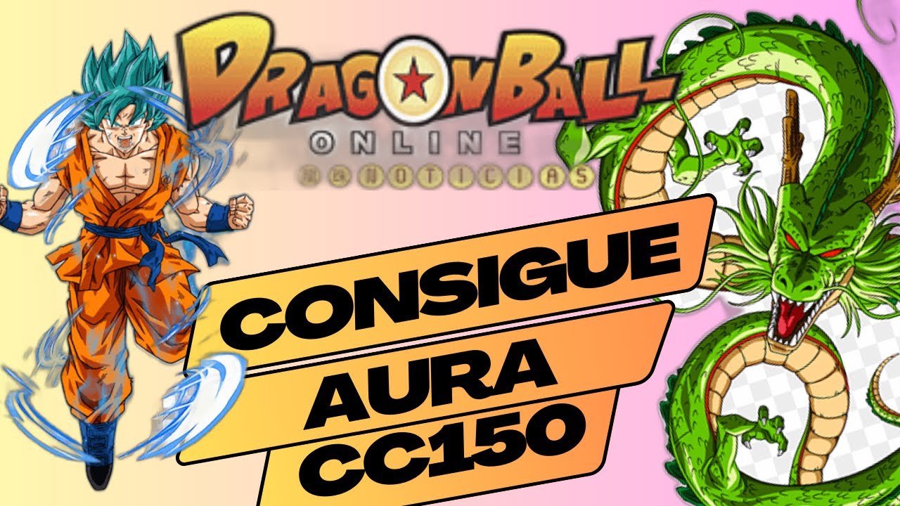 Dragon Ball Online como conseguir aura cc150 DBOG DBO 2024