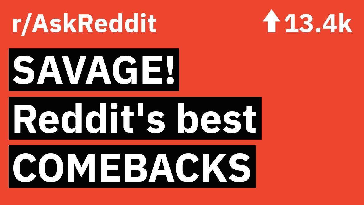 Reddit best comebacks r/AskReddit Stories