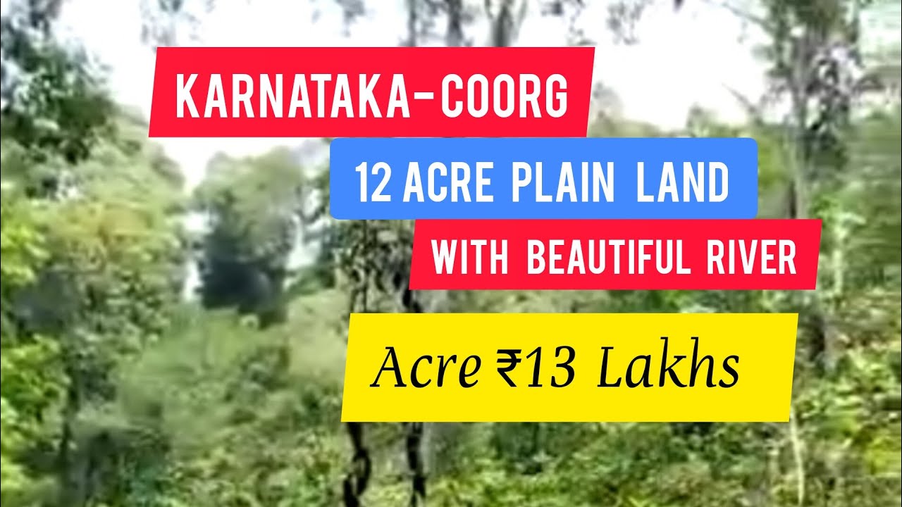 12 Acre Agricultural Resort Land With River For Sale Madikeri