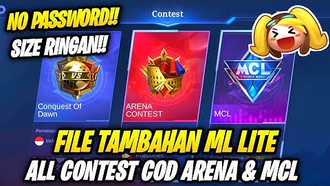 Data Open Contest Conquest Of Dawn Arena Dan MCL Terbaru | File Tambahan Ml Lite Patch Melissa