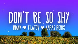 Imany (Filatov & Karas Remix) - Don't Be So Shy (Lyrics)