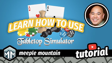 Learn How to Use Tabletop Simulator - A Tutorial