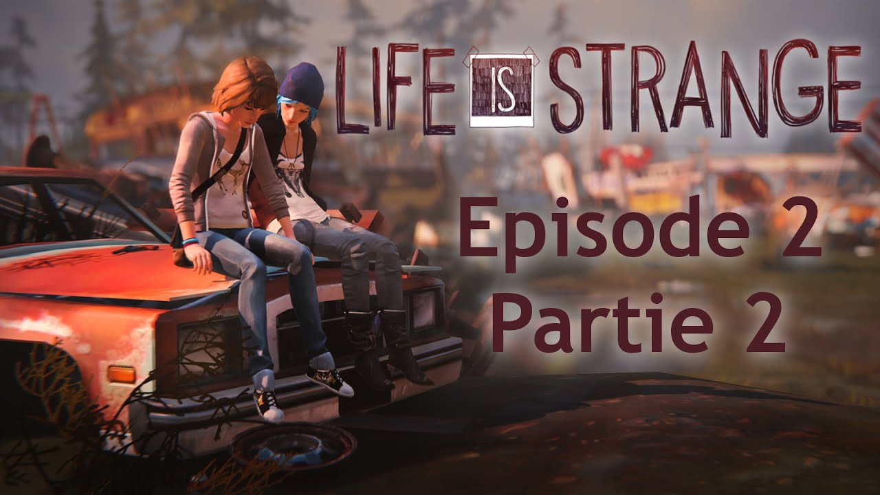 let it be lyrics Life Is Strange - Episode 2 - Partie 2