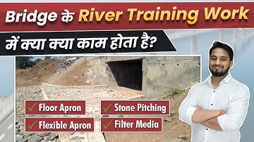 What is River Training Works in Bridge Construction | Floor Apron & Flexible Apron, Stone Pitching
