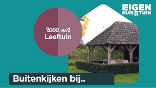 De Prachtige Leeftuin Van Wel 3000 M2 Groot Buitenkijken Eigen Huis Tuin