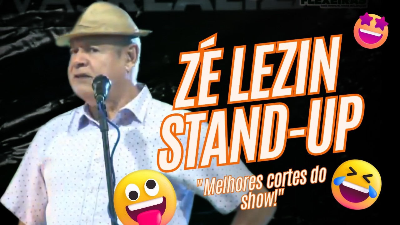 HISTÓRIAS DE ZÉ LEZIN 🤣 melhores momentos do Show Stand-up!