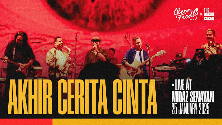 Glenn Fredly Live by The Bakuucakar - Akhir Cerita Cinta (Live at Midaz Senayan)