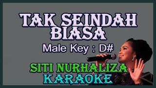 Tak Seindah Biasa (Karaoke) Siti Nurhaliza Nada Pria/Cowok Male Key D# Lagu Malaysia