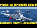 ₱90B AFP Budget for New Navy Ships in 2026 🚢