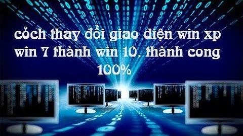 Hướng dẫn đổi giao diện win 10 thành windows 7 năm 2024