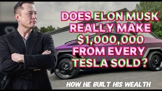 Is Elon Musk Making $1,000,000 Per Tesla? The Shocking Truth Revealed!