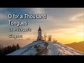 O for a Thousand Tongues - St Michael's Singers [with lyrics]