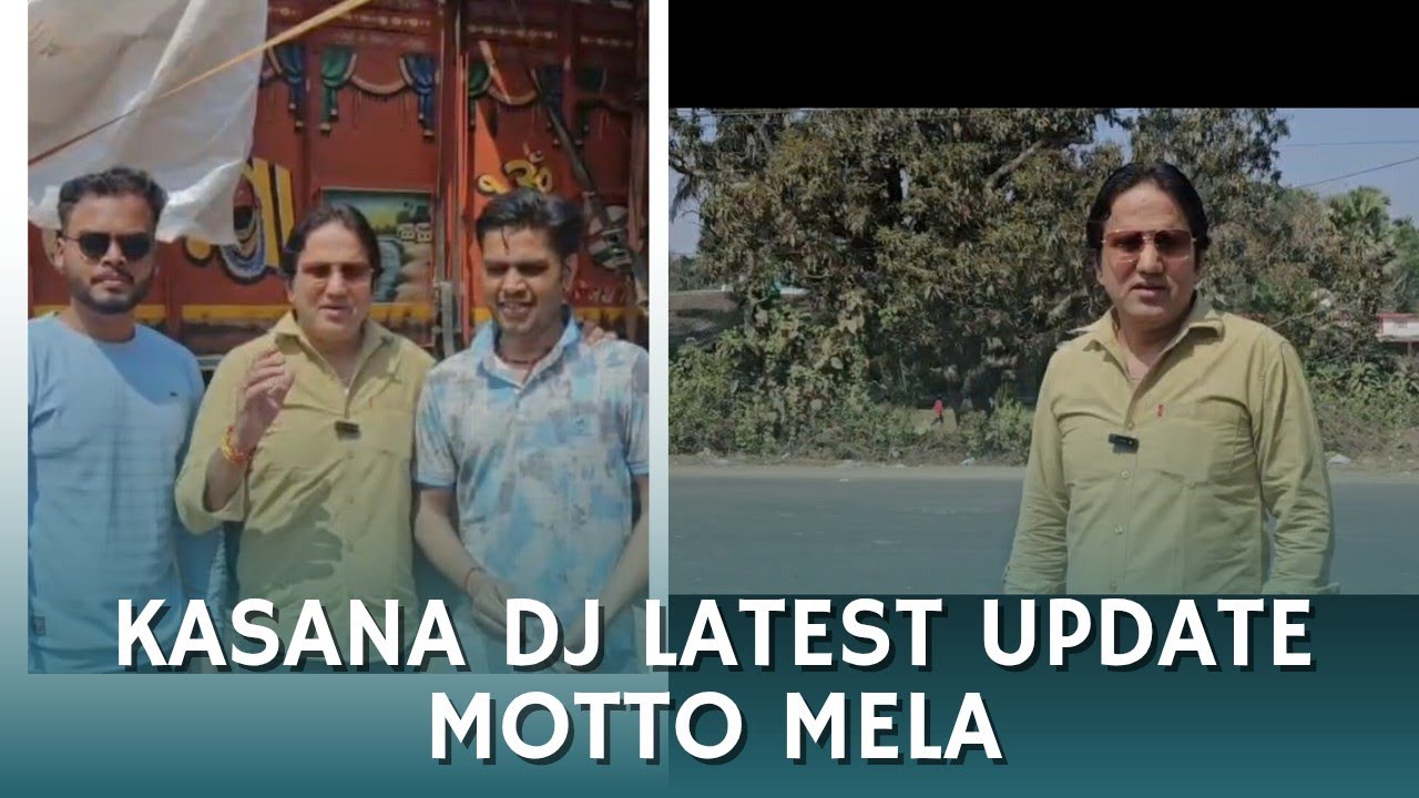 Kasana DJ ki dhamakedaar Motto Mela Update ❗️