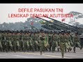 HUT TNI KE 74 DEFILE PASUKAN TNI LENGKAP DENGAN ALUTSISTA TNI