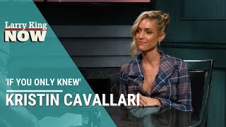 If You Only Knew: Kristin Cavallari