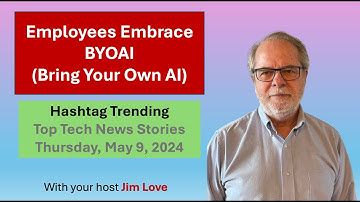 Employees embrace BYOAI (Bring Your Own AI) without employer approval. HTT Thursday May 9, 2024