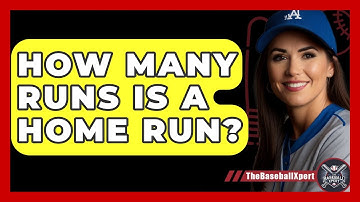 How Many Runs Is A Home Run? - The Baseball Xpert