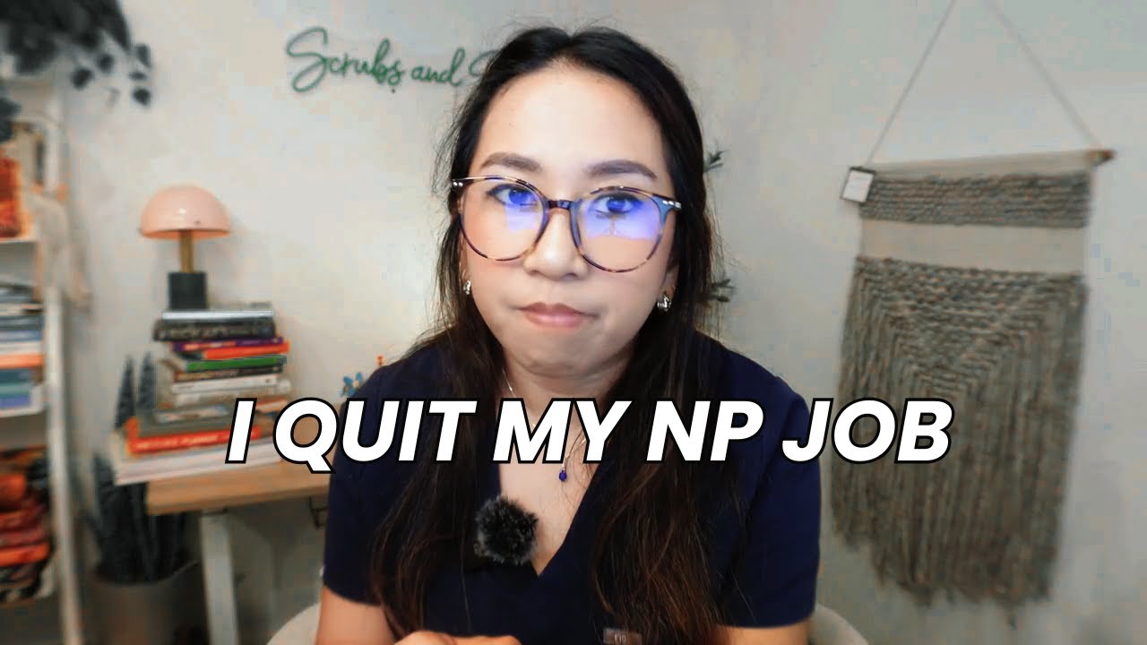 Leaving an almost $200k Nurse Practitioner Job (Here's why & WHATS NEXT)