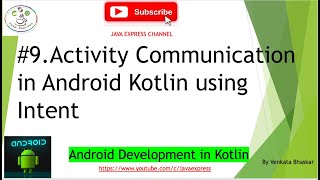 #9.Android - Activity Communication in Android Kotlin | Intents | 2020