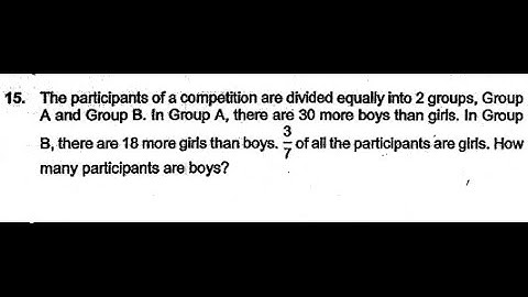 P6 2019 Nan Hua Prelims Q15 - Using Algebra | Group A B participants Boys Girls | PSLE Maths