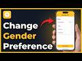 How to Change Gender Preference on Bumble BFF: Step by Step Guide