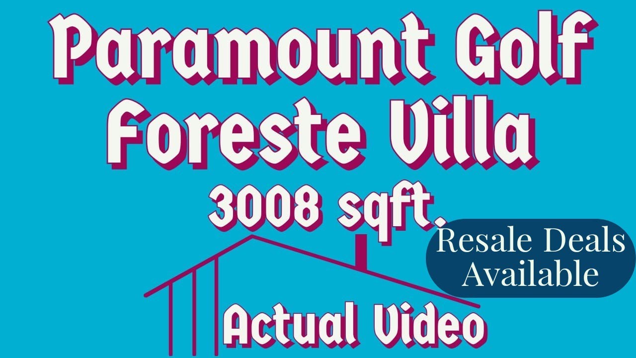 Paramount Golf Foreste Villa 3008 sqft