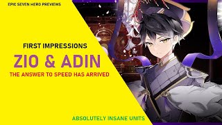 Zio and Savior Adin First Impressions - THE ANSWER TO SPEED IS HERE [Epic Seven Hero Previews]