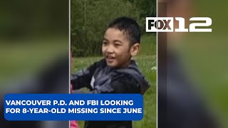 Vancouver police and FBI looking for 8-year-old missing since June