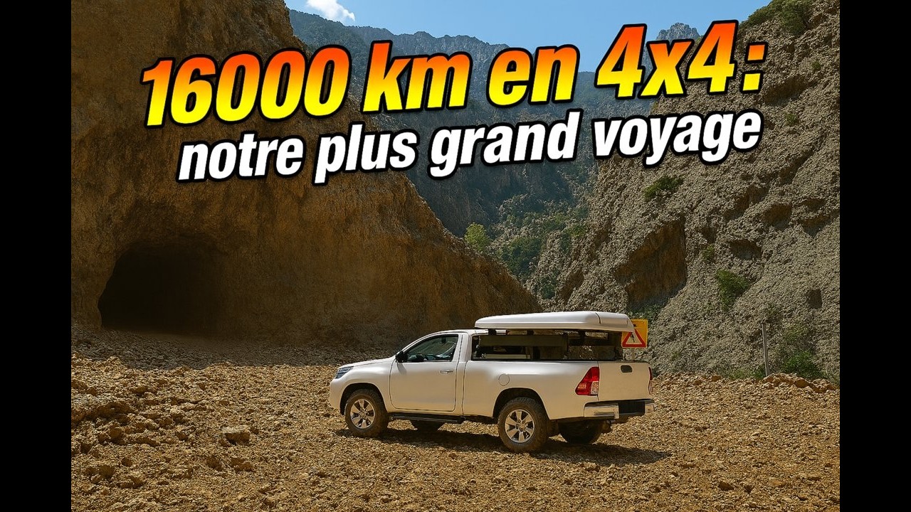 #3 16000 km en 4x4 : notre plus grand voyage