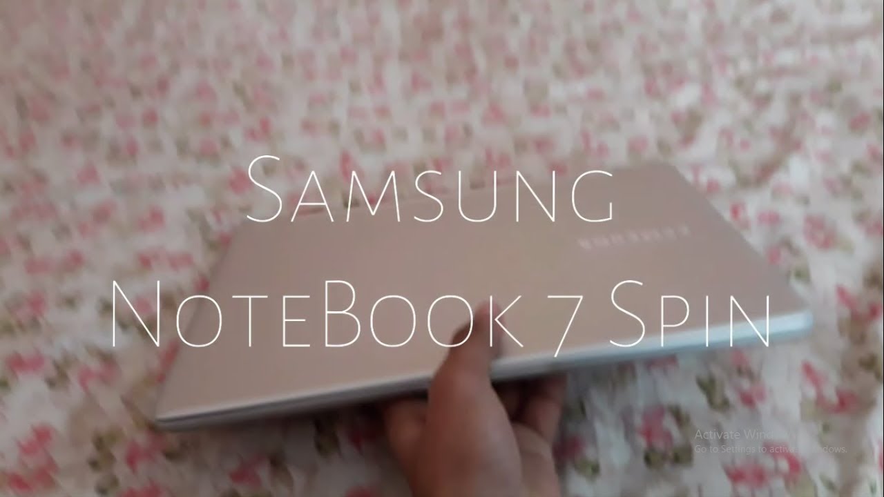 Samsung Notebook 7 Spin 13.3" with 12 GB RAM  [ FULL REVIEW ]