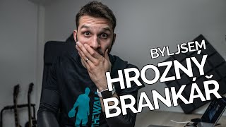 🤦‍♂️ Byl jsem HROZNÝ BRANKÁŘ 🥶