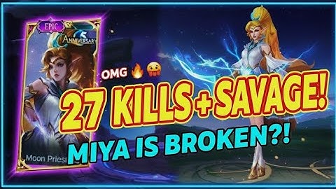 27 KILLS & SAVAGE! Miya is BROKEN with this New Build! (Moon Priestess Gameplay)
