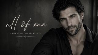 ❤️ All of Me – A Love Song That Will Stay in Your Heart Forever | Emotional Piano Ballad