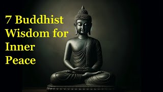 7 Buddhist Wisdom for Inner Peace | Buddhism In English