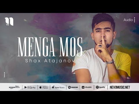 Shax Atajanov — Menga mos (audio 2022)