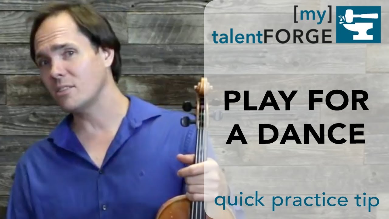 Play For a Dance - Quick Practice Tip